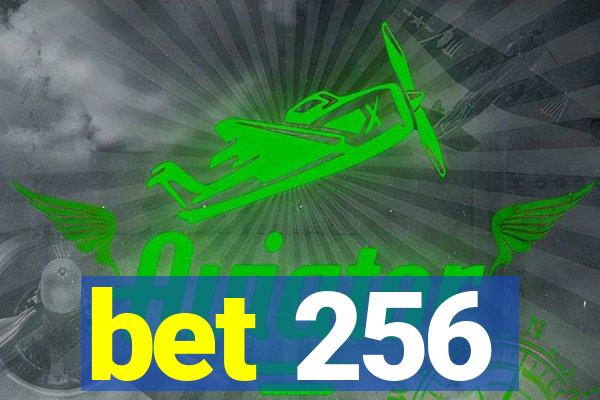 bet 256